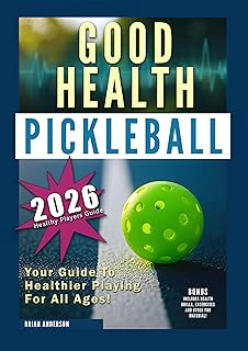 Brian Anderson Good Health Pickleball Guide